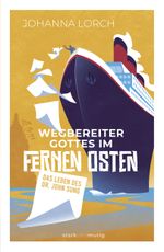 Wegbereiter Gottes im Fernen Osten – Das Leben des Dr. John Sung: Band 12 der Jugendbuchreihe »stark und mutig« Cover des Buches Wegbereiter Gottes im Fernen Osten – Das Leben des Dr. John Sung: Band 12 der Jugendbuchreihe »stark und mutig« (ISBN: 9783866996410)