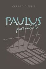Paulus persönlich Cover des Buches Paulus persönlich (ISBN: 9783866996830)
