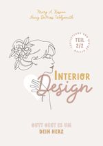 Interior Design – Gott geht es um Dein Herz Cover des Buches Interior Design – Gott geht es um Dein Herz (ISBN: 9783866997868)