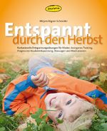 Entspannt durch den Herbst Cover des Buches Entspannt durch den Herbst (ISBN: 9783867021609)