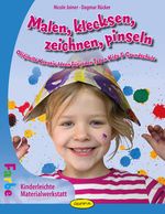 Malen, klecksen, zeichnen, pinseln Cover des Buches Malen, klecksen, zeichnen, pinseln (ISBN: 9783867022958)