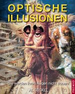 Optische Illusionen Cover des Buches Optische Illusionen (ISBN: 9783867062008)