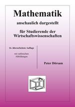 Mathematik - anschaulich dargestellt - für Studierende der Wirtschaftswissenschaften Cover des Buches Mathematik - anschaulich dargestellt - für Studierende der Wirtschaftswissenschaften (ISBN: 9783867070164)