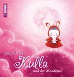 Kulla und der Mondhase Cover des Buches Kulla und der Mondhase (ISBN: 9783867194389)