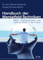 Handbuch der Mentalfeld-Techniken Cover des Buches Handbuch der Mentalfeld-Techniken (ISBN: 9783867310406)
