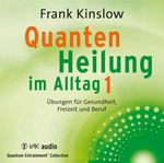 Quantenheilung im Alltag 1 Cover des Buches Quantenheilung im Alltag 1 (ISBN: 9783867310802)