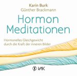 Hormon-Meditationen Cover des Buches Hormon-Meditationen (ISBN: 9783867311908)