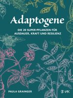 Adaptogene Cover des Buches Adaptogene (ISBN: 9783867312165)