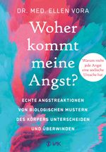 Woher kommt meine Angst? Cover des Buches Woher kommt meine Angst? (ISBN: 9783867312363)