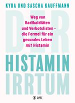 Der Histamin-Irrtum Cover des Buches Der Histamin-Irrtum (ISBN: 9783867312387)