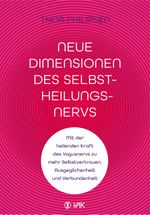 Neue Dimensionen des Selbstheilungsnervs Cover des Buches Neue Dimensionen des Selbstheilungsnervs (ISBN: 9783867312905)