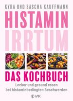 Histamin-Irrtum - Das Kochbuch Cover des Buches Histamin-Irrtum - Das Kochbuch (ISBN: 9783867312943)