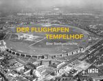 Der Flughafen Tempelhof Cover des Buches Der Flughafen Tempelhof (ISBN: 9783867322171)