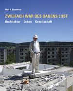 Zweifach war des Bauens Lust Cover des Buches Zweifach war des Bauens Lust (ISBN: 9783867324298)
