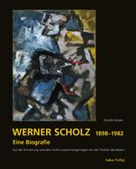 Werner Scholz 1898 – 1982 Cover des Buches Werner Scholz 1898 – 1982 (ISBN: 9783867324311)