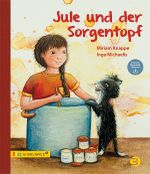 Jule und der Sorgentopf Cover des Buches Jule und der Sorgentopf (ISBN: 9783867393454)