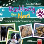 Rettung für Nori – Toni und Jonas als Tierschützer unterwegs Cover des Buches Rettung für Nori – Toni und Jonas als Tierschützer unterwegs (ISBN: 9783867407892)