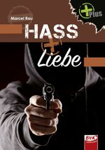 Hass+Liebe Cover des Buches Hass+Liebe (ISBN: 9783867409605)