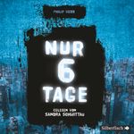 Nur 6 Tage Cover des Buches Nur 6 Tage (ISBN: 9783867421249)