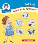 Bambini Kennst du die fünf Sinne? Cover des Buches Bambini Kennst du die fünf Sinne? (ISBN: 9783867512329)