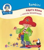 Bambini Käpt´n Klima ...und die Stromfresser Cover des Buches Bambini Käpt´n Klima ...und die Stromfresser (ISBN: 9783867512589)