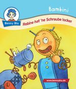 Bambini Robine hat ´ne Schraube locker Cover des Buches Bambini Robine hat ´ne Schraube locker (ISBN: 9783867512701)
