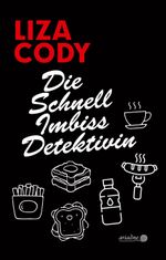 Die Schnellimbissdetektivin Cover des Buches Die Schnellimbissdetektivin (ISBN: 9783867542753)