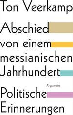 Abschied von einem messianischen Jahrhundert Cover des Buches Abschied von einem messianischen Jahrhundert (ISBN: 9783867548212)
