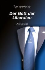 Der Gott der Liberalen Cover des Buches Der Gott der Liberalen (ISBN: 9783867548236)