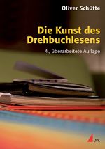 Die Kunst des Drehbuchlesens Cover des Buches Die Kunst des Drehbuchlesens (ISBN: 9783867641975)