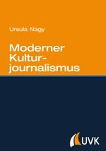 Moderner Kulturjournalismus Cover des Buches Moderner Kulturjournalismus (ISBN: 9783867644259)