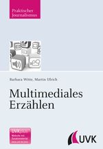 Multimediales Erzählen Cover des Buches Multimediales Erzählen (ISBN: 9783867644327)