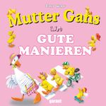 Mutter Gans-Gute Manieren Cover des Buches Mutter Gans-Gute Manieren (ISBN: 9783867661164)