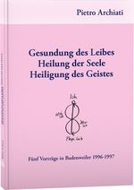 Gesundung des Leibes, Heilung der Seele, Heiligung des Geistes Cover des Buches Gesundung des Leibes, Heilung der Seele, Heiligung des Geistes (ISBN: 9783867727709)