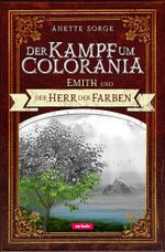 Der Kampf um Colorania (Band 1) Cover des Buches Der Kampf um Colorania (Band 1) (ISBN: 9783867732413)