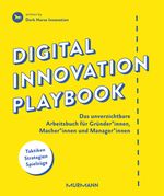Digital Innovation Playbook. Das unverzichtbare Arbeitsbuch für Gründer, Macher und Manager Cover des Buches Digital Innovation Playbook. Das unverzichtbare Arbeitsbuch für Gründer, Macher und Manager (ISBN: 9783867745567)