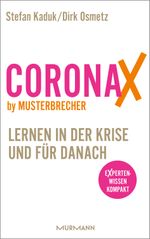 CoronaX by Musterbrecher - Lernen in der Krise und für danach Cover des Buches CoronaX by Musterbrecher - Lernen in der Krise und für danach (ISBN: 9783867746755)