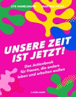 Unsere Zeit ist jetzt! Cover des Buches Unsere Zeit ist jetzt! (ISBN: 9783867746809)