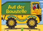 Auf der Baustelle Cover des Buches Auf der Baustelle (ISBN: 9783867750110)