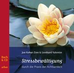 Stressbewältigung durch die Praxis der Achtsamkeit Cover des Buches Stressbewältigung durch die Praxis der Achtsamkeit (ISBN: 9783867811217)