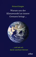 Warum uns der Klimawandel an innere Grenzen bringt … Cover des Buches Warum uns der Klimawandel an innere Grenzen bringt … (ISBN: 9783867812917)