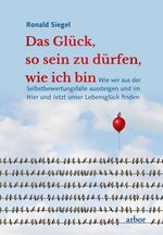 Das Glück, so sein zu dürfen, wie ich bin Cover des Buches Das Glück, so sein zu dürfen, wie ich bin (ISBN: 9783867813983)