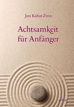 Achtsamkeit für Anfänger Cover des Buches Achtsamkeit für Anfänger (ISBN: 9783867814133)