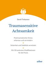Traumasensitive Achtsamkeit Cover des Buches Traumasensitive Achtsamkeit (ISBN: 9783867814164)