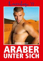 Loverboys 77: Araber unter sich Cover des Buches Loverboys 77: Araber unter sich (ISBN: 9783867875318)