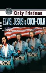 Elvis, Jesus & Coca-Cola (Rotbuch Taschenbuch) Cover des Buches Elvis, Jesus & Coca-Cola (Rotbuch Taschenbuch) (ISBN: 9783867890038)