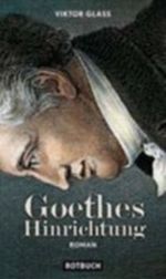 Goethes Hinrichtung Cover des Buches Goethes Hinrichtung (ISBN: 9783867890588)