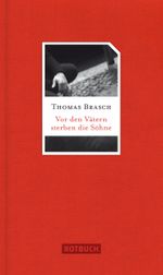 Vor den Vätern sterben die Söhne Cover des Buches Vor den Vätern sterben die Söhne (ISBN: 9783867891813)
