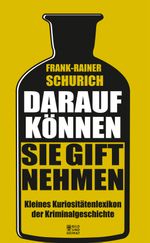 Darauf können Sie Gift nehmen Cover des Buches Darauf können Sie Gift nehmen (ISBN: 9783867894227)
