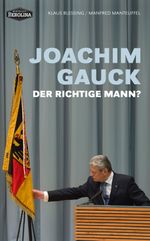 Joachim Gauck. Der richtige Mann? Cover des Buches Joachim Gauck. Der richtige Mann? (ISBN: 9783867898034)